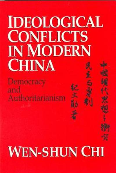 Ideological Conflicts In Modern China : Democracy And Authoritarianism ...