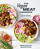 Vegan Meat Cookbook : Meatless Favorites. Made with Plants. [a Plant-Based Cookbook].