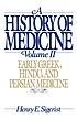 A history of medicine by  Henry E Sigerist 