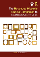 The Routledge Hispanic studies companion to nineteenth-century Spain