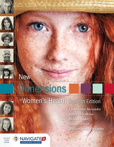 New Dimensions in Women's Health: Alexander, Linda Lewis, LaRosa, Judith  H., Bader, Helaine, Garfield, Susan: 9781284178418: : Books
