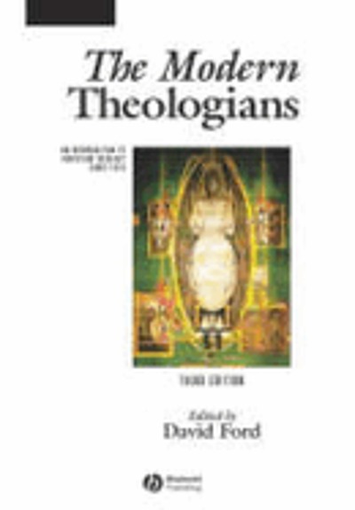 The Modern Theologians : An Introduction To Christian Theology Since ...