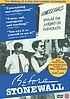 Before Stonewall : the making of a gay and lesbian... door John Scagliotti
