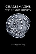 Charlemagne Empire And Society Book 05 Worldcat Org