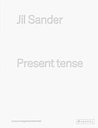 Jil Sander Present Tense Book 17 Worldcat Org