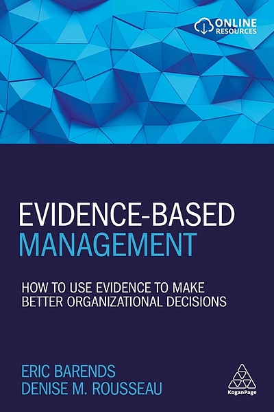 Evidence-based management how to use evidence to make better ...