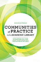 Communities of practice in the academic library. Strategies for implementation.