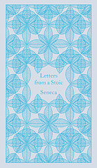 Letters from a Stoic = Epistulae morales ad Lucilium