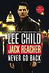 Never go back Auteur: Lee Child