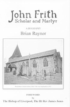 John Frith, scholar and martyr : a biography