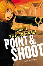 Point and shoot : a Charlie Hardie novel