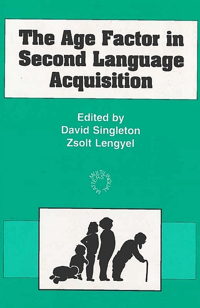 The age factor in second language acquisition : a critical look at the ...