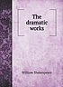 DRAMATIC WORKS OF WILLIAM SHAKESPEARE. by WILLIAM SHAKESPEARE