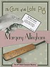 The case of the late pig 著者： Margery Allingham