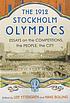 The 1912 Stockholm Olympics : essays on the competitions,... by  Leif Yttergren 