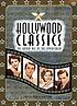 Hollywood classics : the golden age of the silver screen