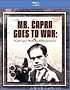Mr. Capra goes to war : Frank Capra's World War II documentaries 