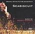Seabiscuit : original motion picture soundtrack 
