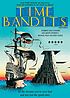 Bandits bandits = Time bandits 